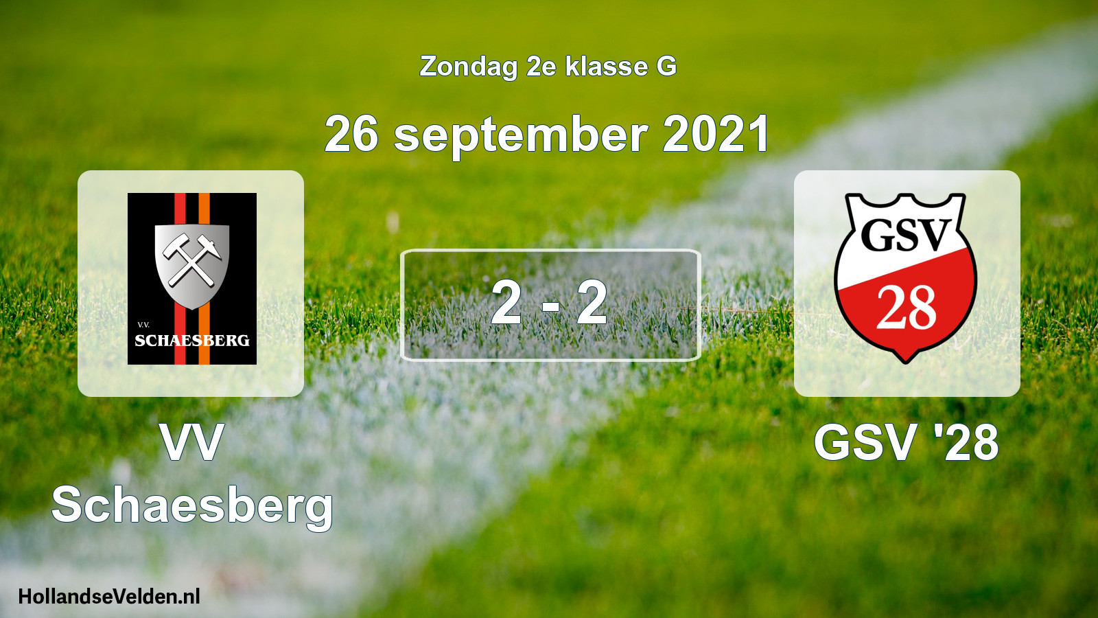 Total number of matches played: VV Schaesberg - GSV '28 2 - 2 (26 September 2021)
