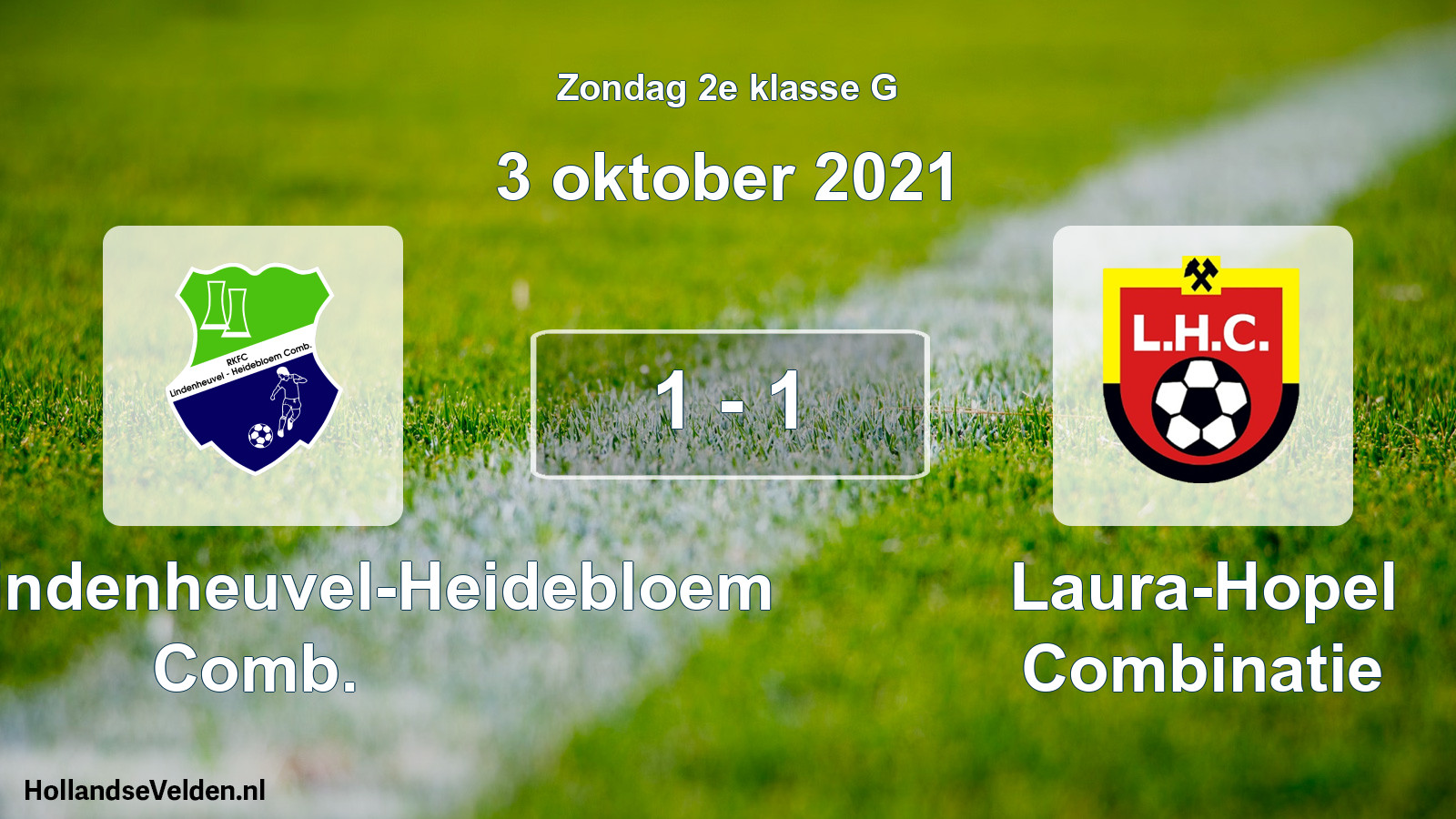 Total number of matches played: RKFC Lindenheuvel-Heidebloem Comb. - Laura-Hopel Combinatie 1 - 1 (3 October 2021)