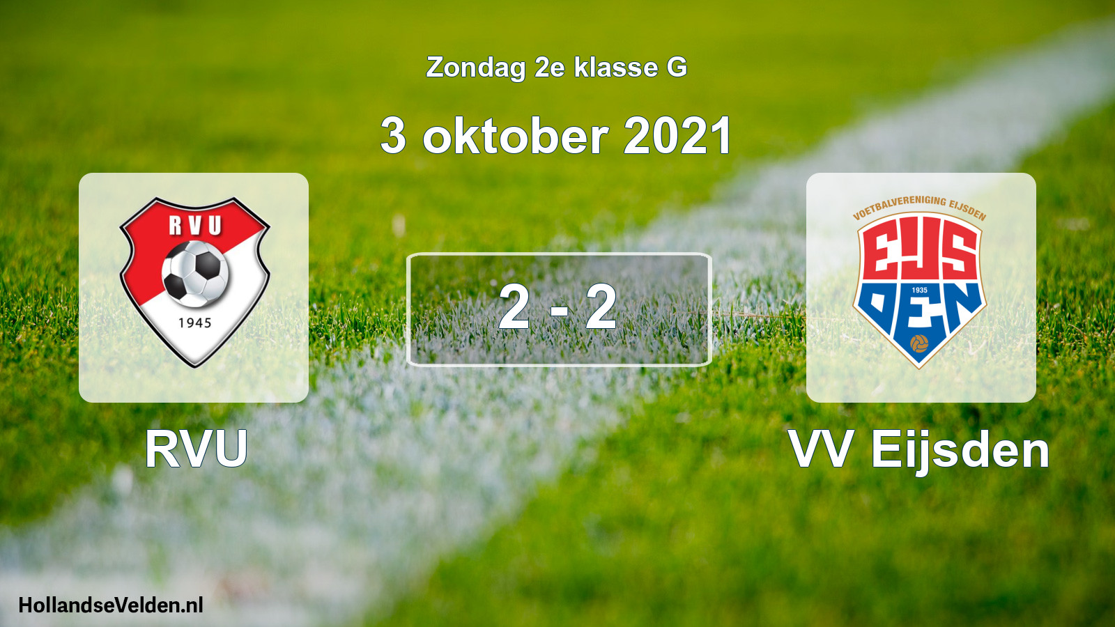Total number of matches played: RVU - VV Eijsden 2 - 2 (3 October 2021)