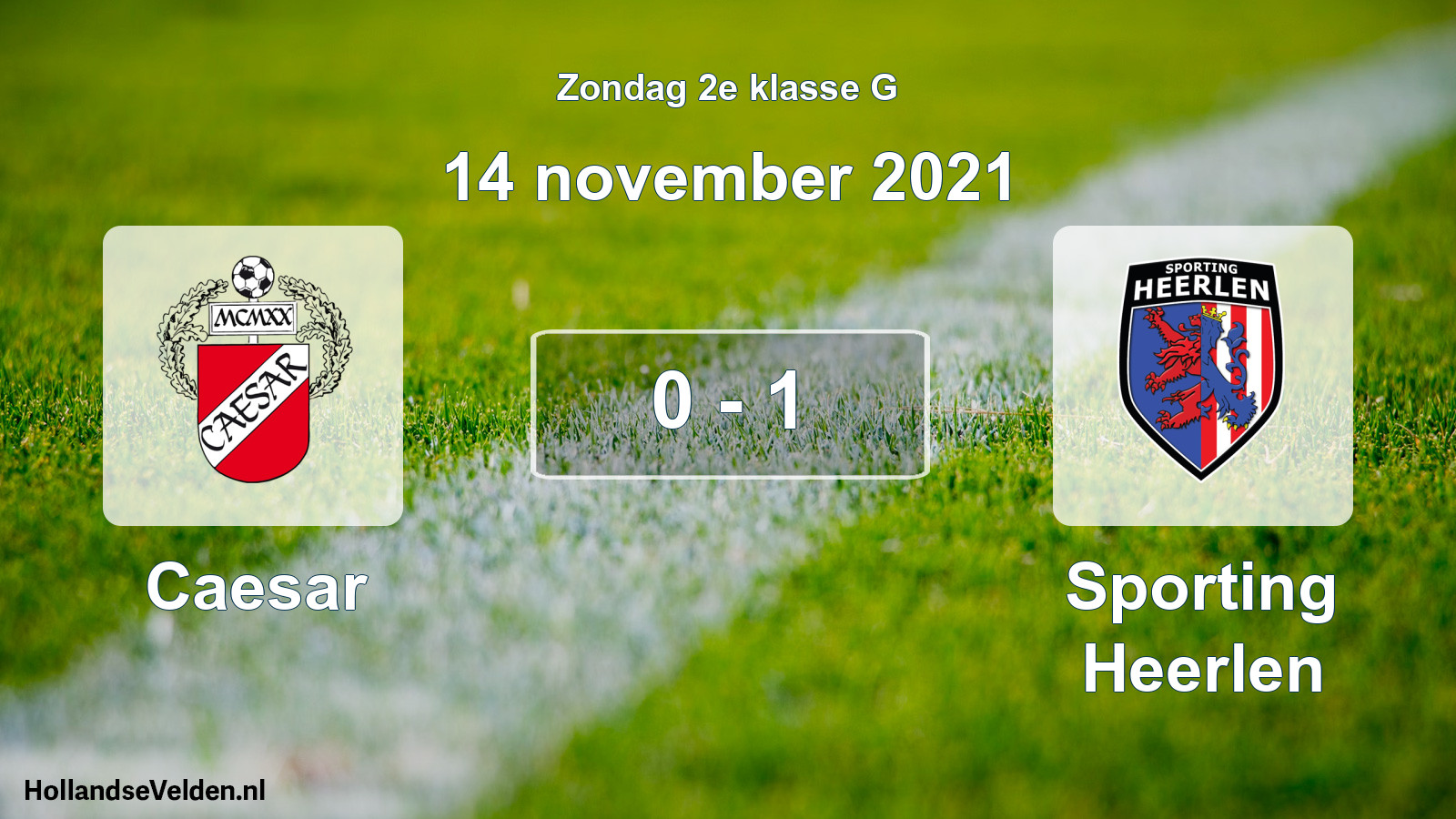 Total number of matches played: Caesar - Sporting Heerlen 0 - 1 (14 November 2021)