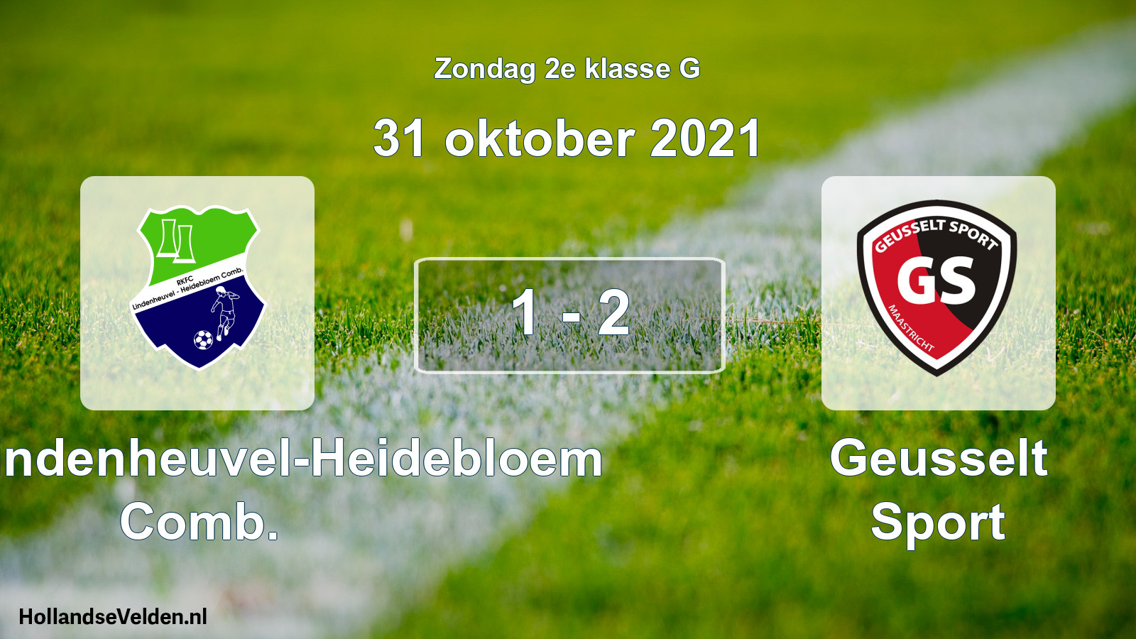 Total number of matches played: RKFC Lindenheuvel-Heidebloem Comb. - Geusselt Sport 1 - 2 (31 October 2021)