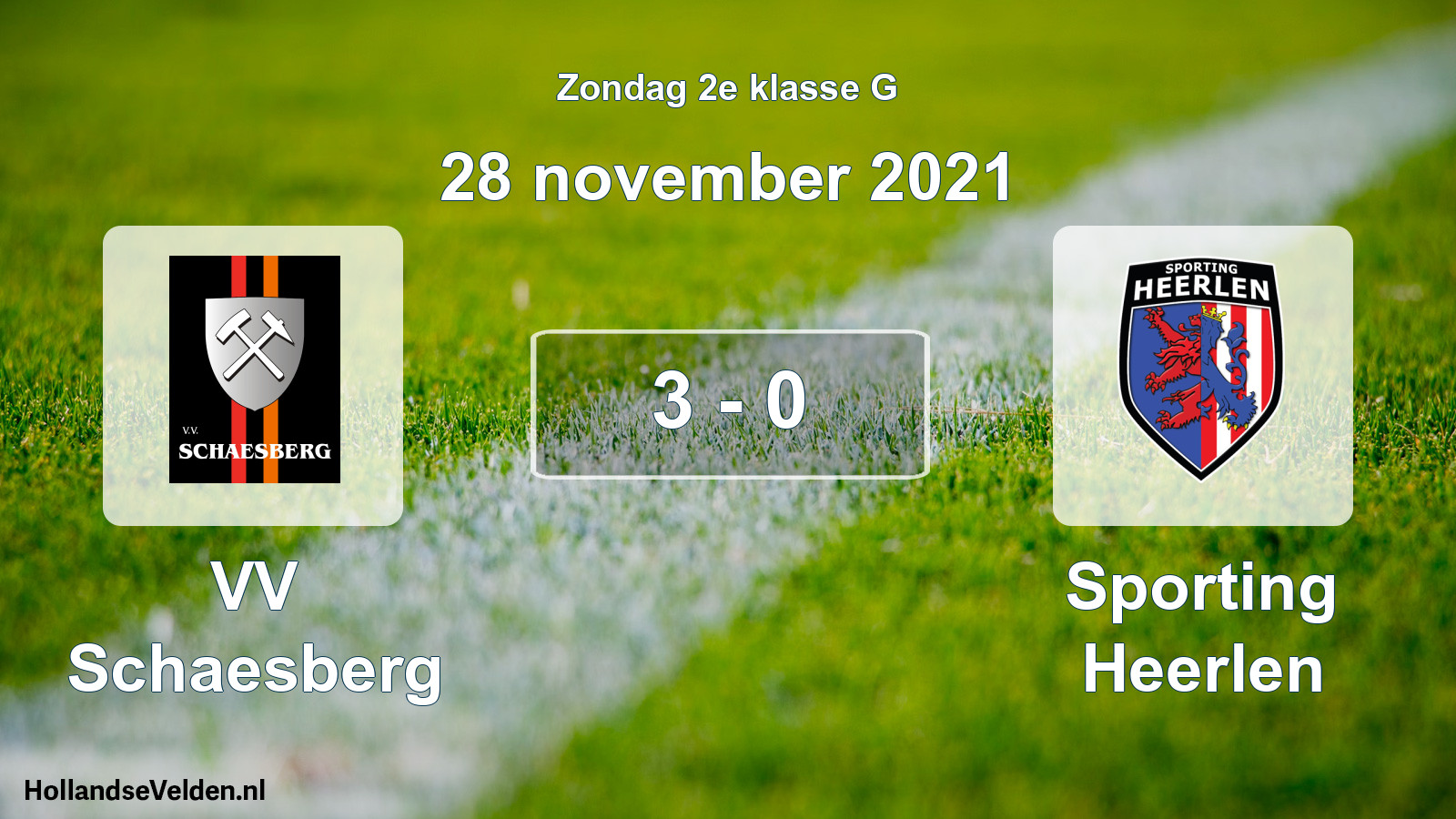 Total number of matches played: VV Schaesberg - Sporting Heerlen 3 - 0 (28 November 2021)