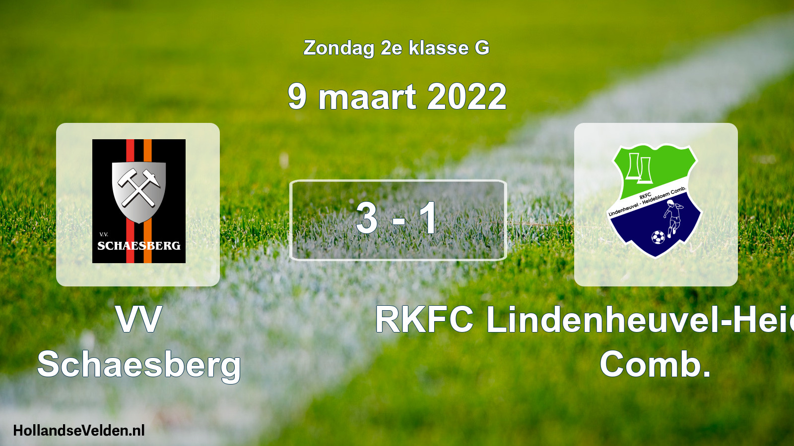 Total number of matches played: VV Schaesberg - RKFC Lindenheuvel-Heidebloem Comb. 3 - 1 (9 March 2022)