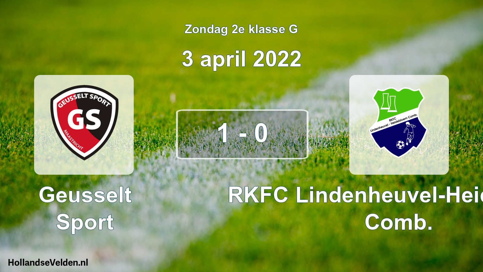 Total number of matches played: Geusselt Sport - RKFC Lindenheuvel-Heidebloem Comb. 1 - 0 (3 April 2022)