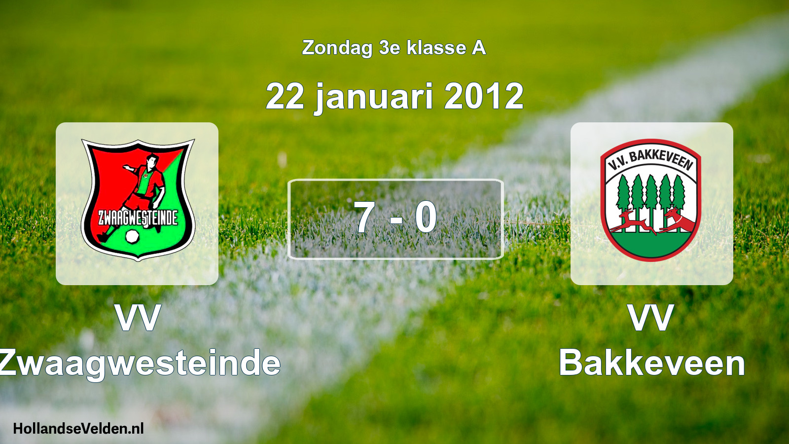 Total number of matches played: VV Zwaagwesteinde - VV Bakkeveen 7 - 0 (22 January 2012)