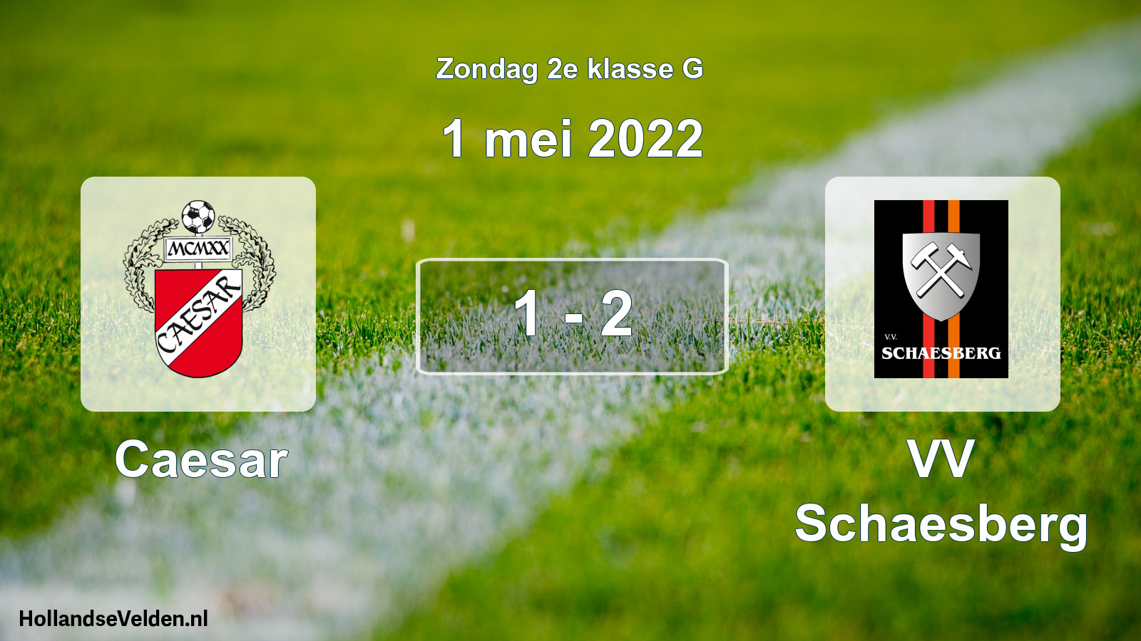 Total number of matches played: Caesar - VV Schaesberg 1 - 2 (1 May 2022)