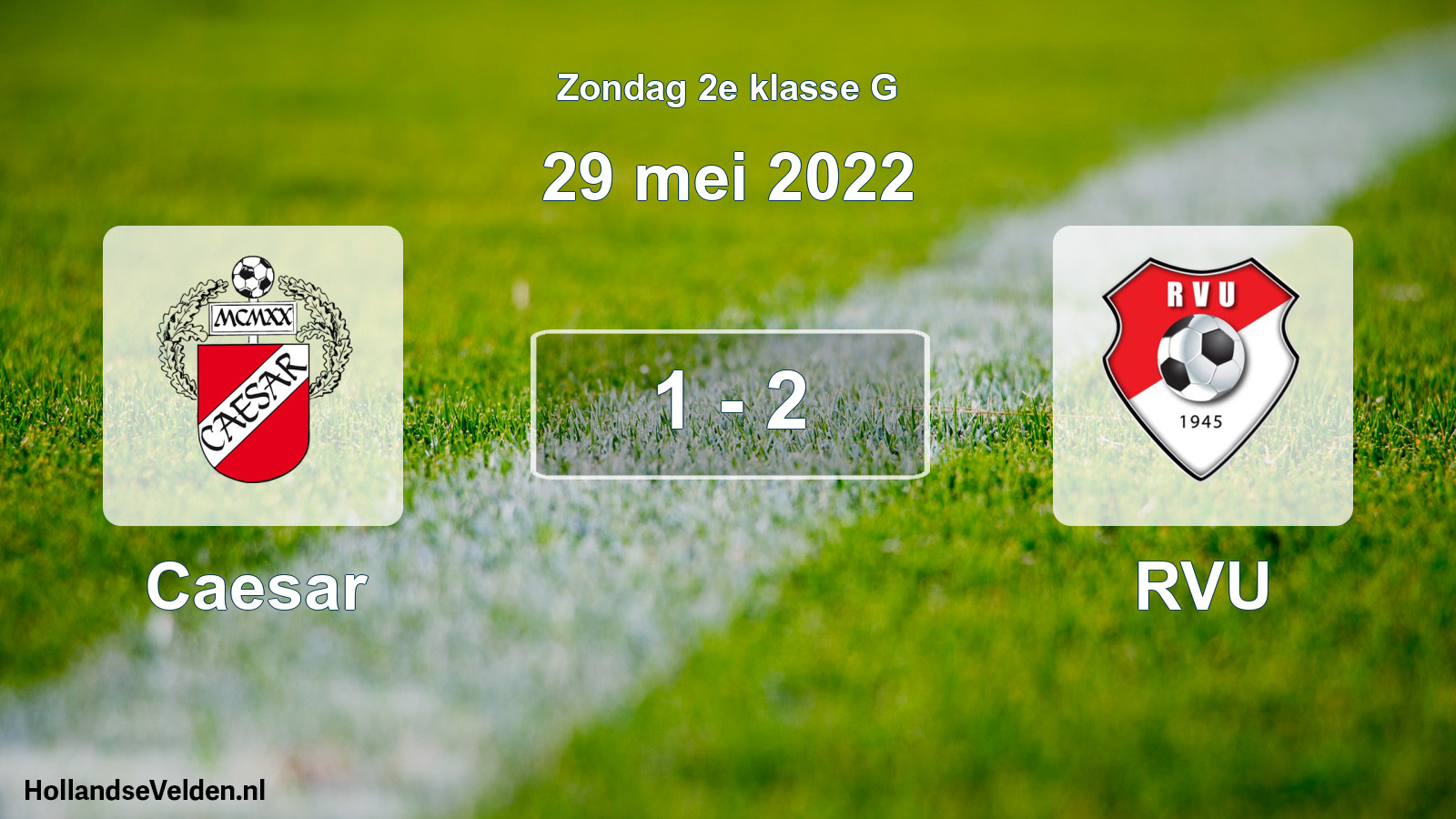 Total number of matches played: Caesar - RVU 1 - 2 (29 May 2022)