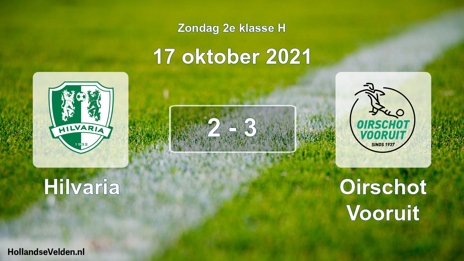 Total number of matches played: Hilvaria - Oirschot Vooruit 2 - 3 (17 October 2021)