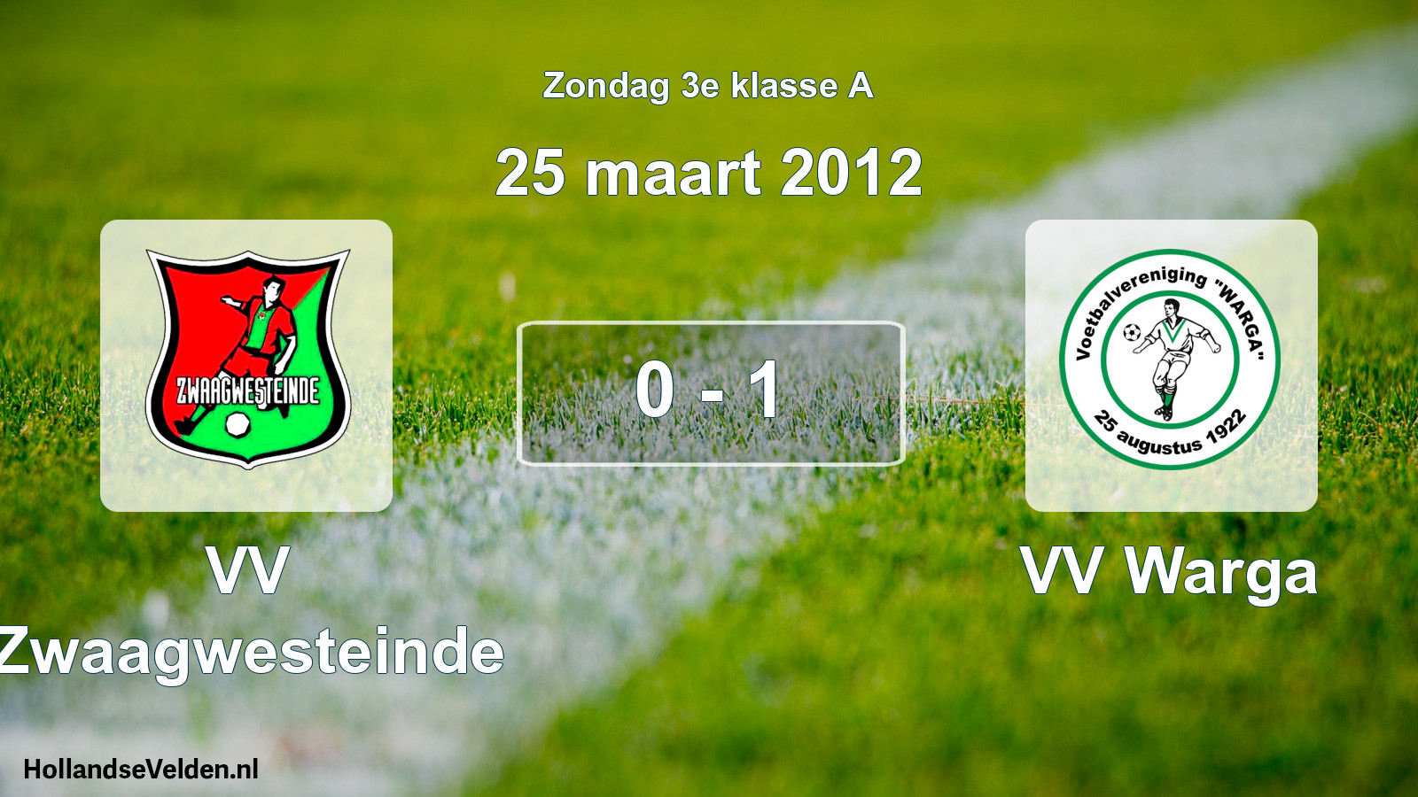Total number of matches played: VV Zwaagwesteinde - VV Warga 0 - 1 (25 March 2012)