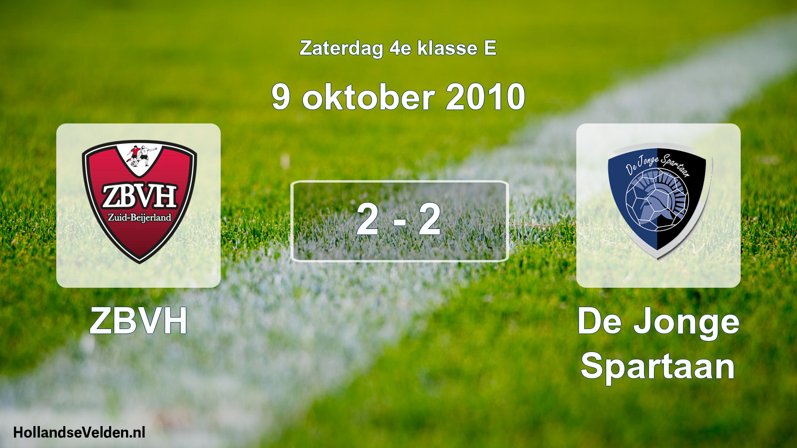 Total number of matches played: ZBVH - De Jonge Spartaan 2 - 2 (9 October 2010)