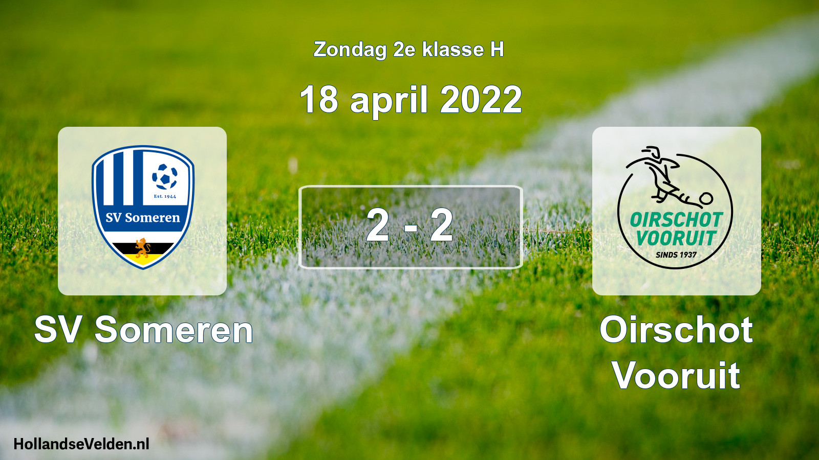 Total number of matches played: SV Someren - Oirschot Vooruit 2 - 2 (18 April 2022)