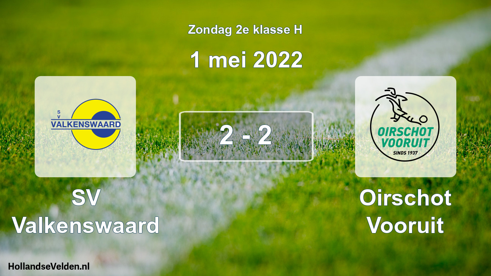 Total number of matches played: SV Valkenswaard - Oirschot Vooruit 2 - 2 (1 May 2022)