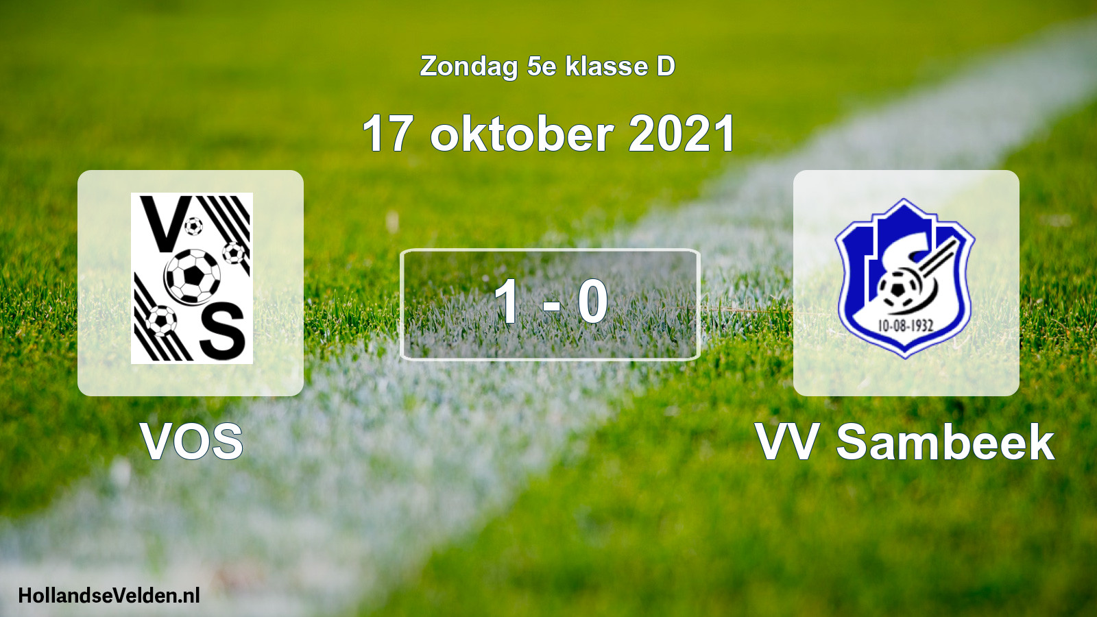 Total number of matches played: VOS - VV Sambeek 1 - 0 (17 October 2021)