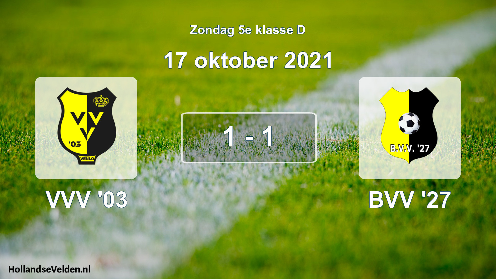 Total number of matches played: VVV '03 - BVV '27 1 - 1 (17 October 2021)