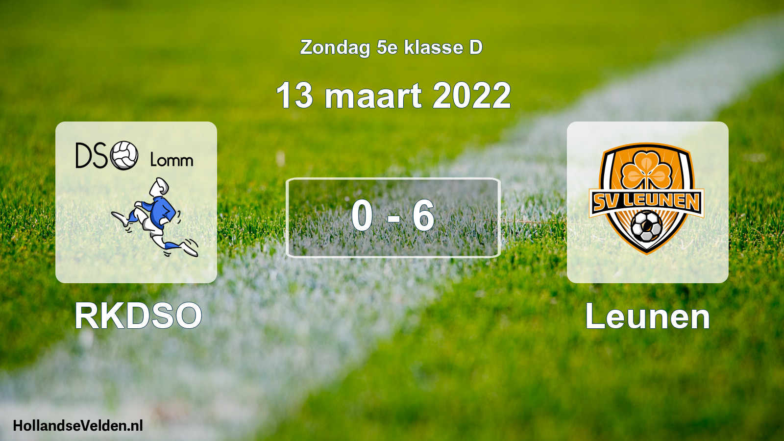 Total number of matches played: RKDSO - Leunen 0 - 6 (13 March 2022)