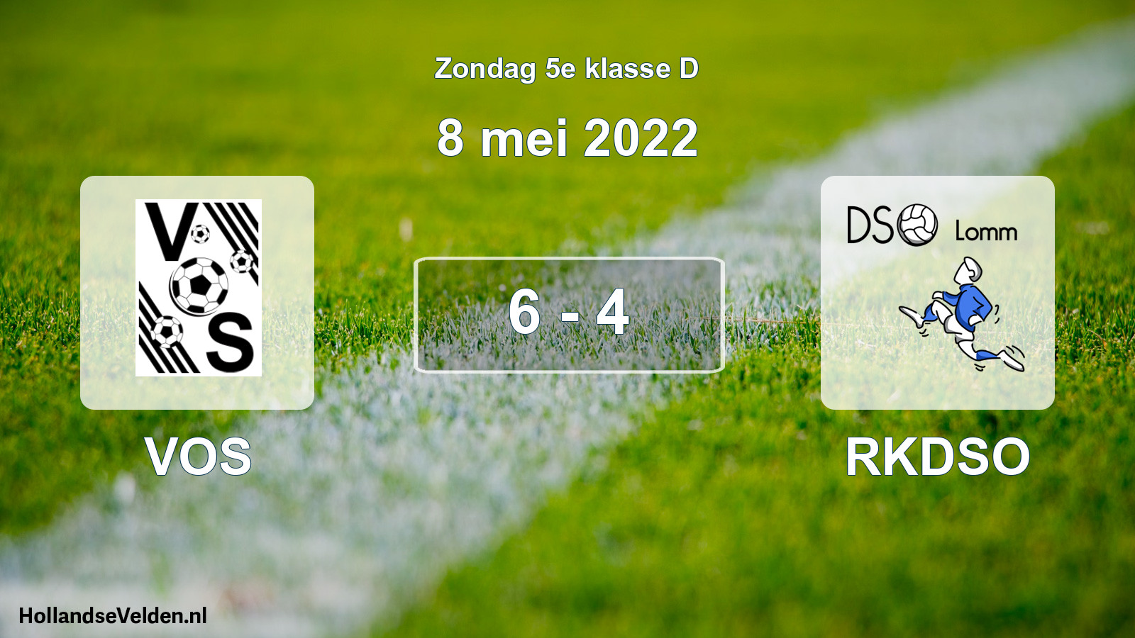 Total number of matches played: VOS - RKDSO 6 - 4 (8 May 2022)