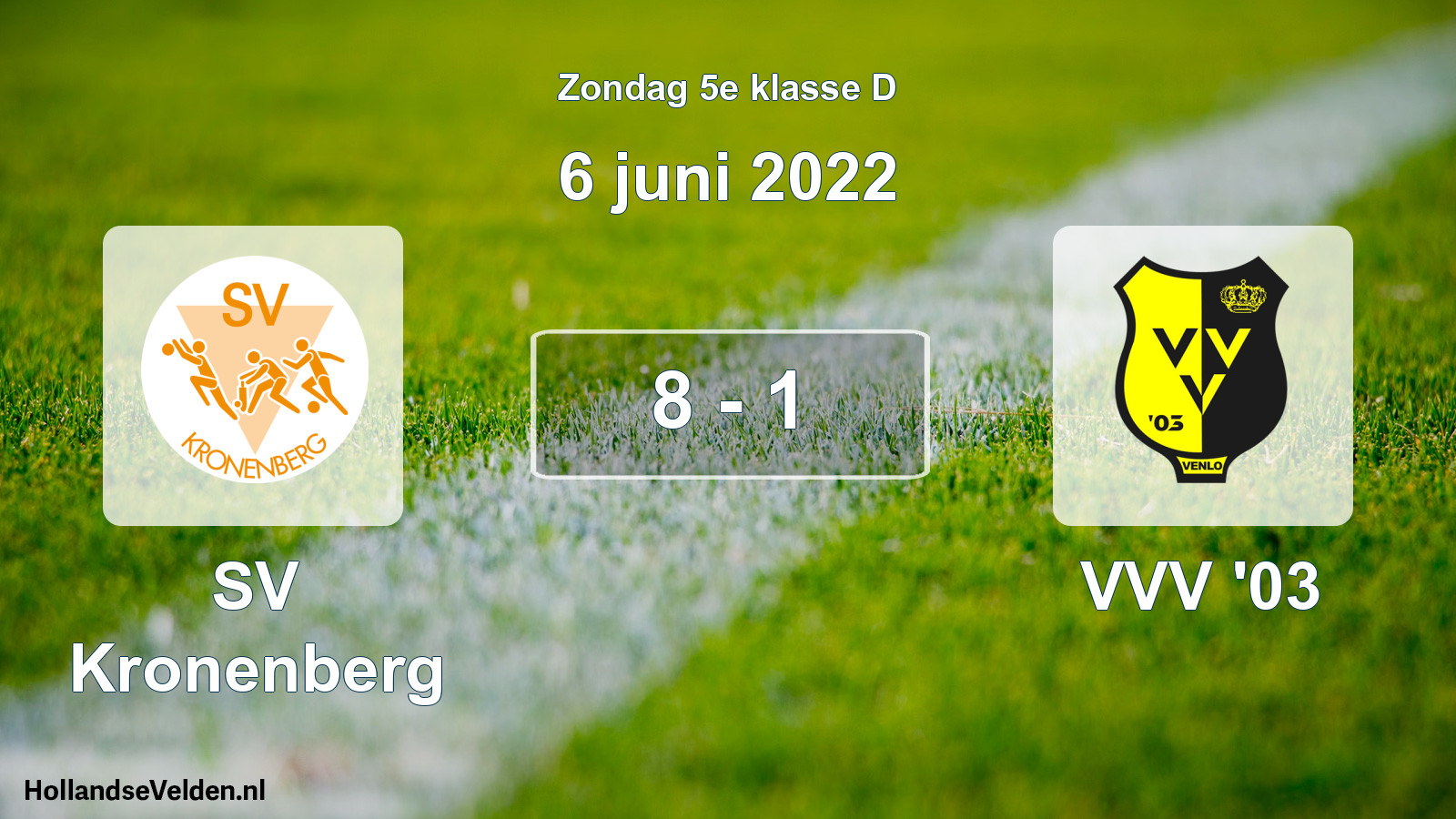 Total number of matches played: SV Kronenberg - VVV '03 8 - 1 (6 June 2022)