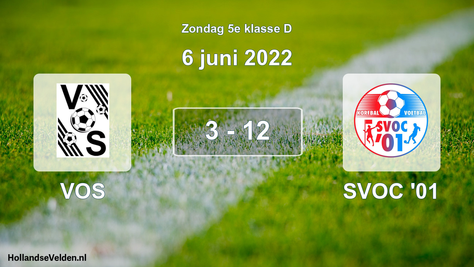 Total number of matches played: VOS - SVOC '01 3 - 12 (6 June 2022)