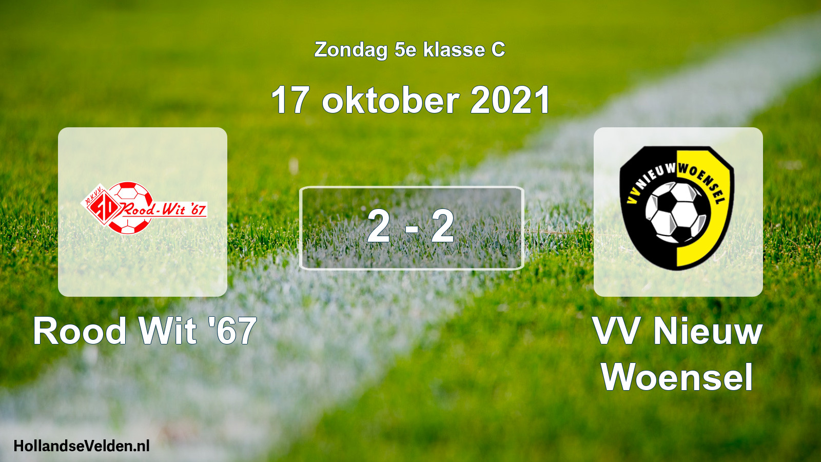 Total number of matches played: Rood Wit '67 - VV Nieuw Woensel 2 - 2 (17 October 2021)