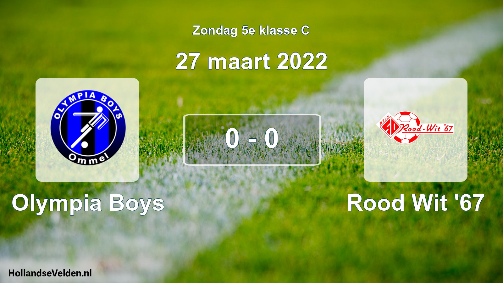 Total number of matches played: Olympia Boys - Rood Wit '67 0 - 0 (27 March 2022)