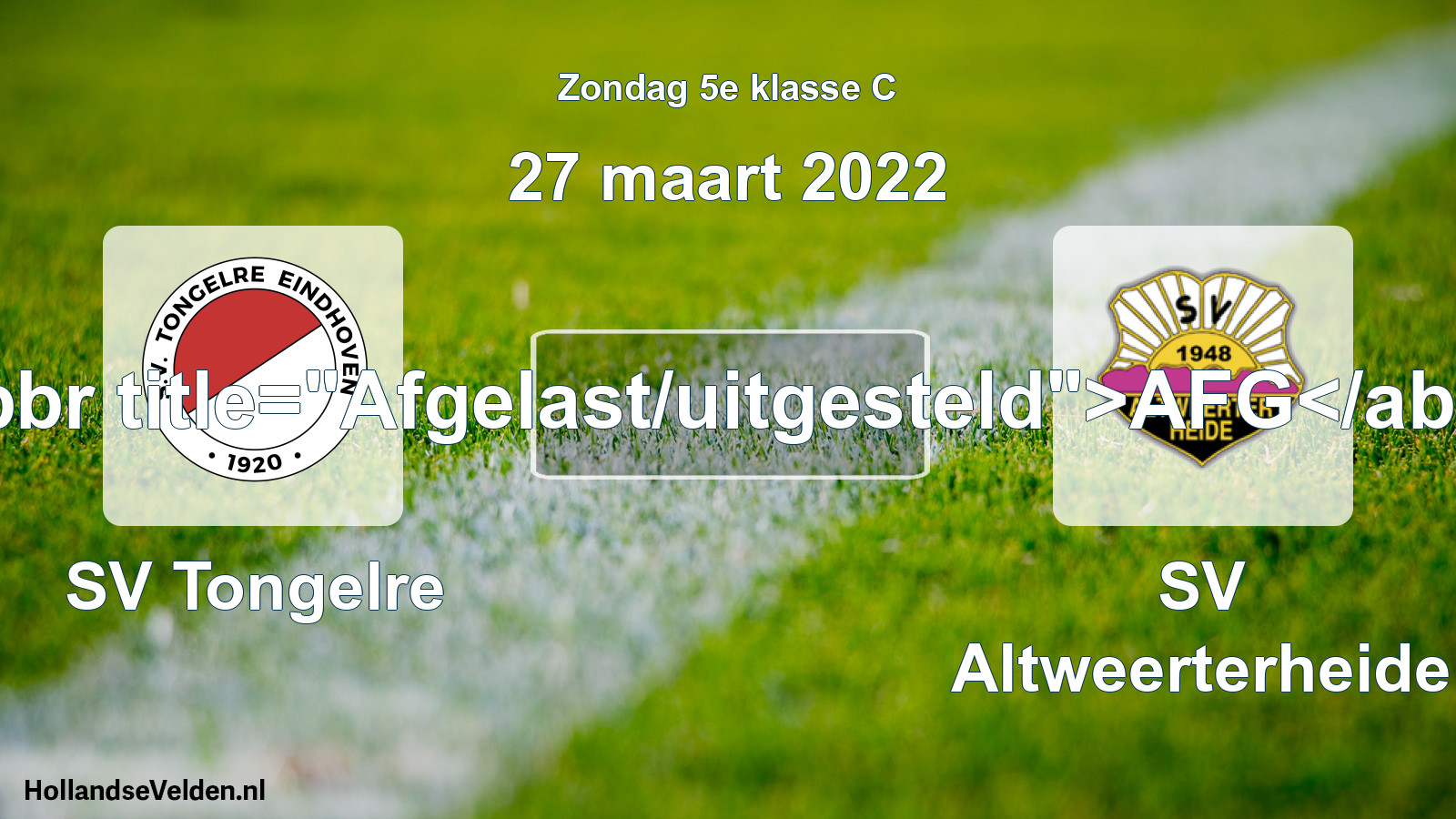 Scheduled Match: SV Tongelre - SV Altweerterheide (27 March 2022)
