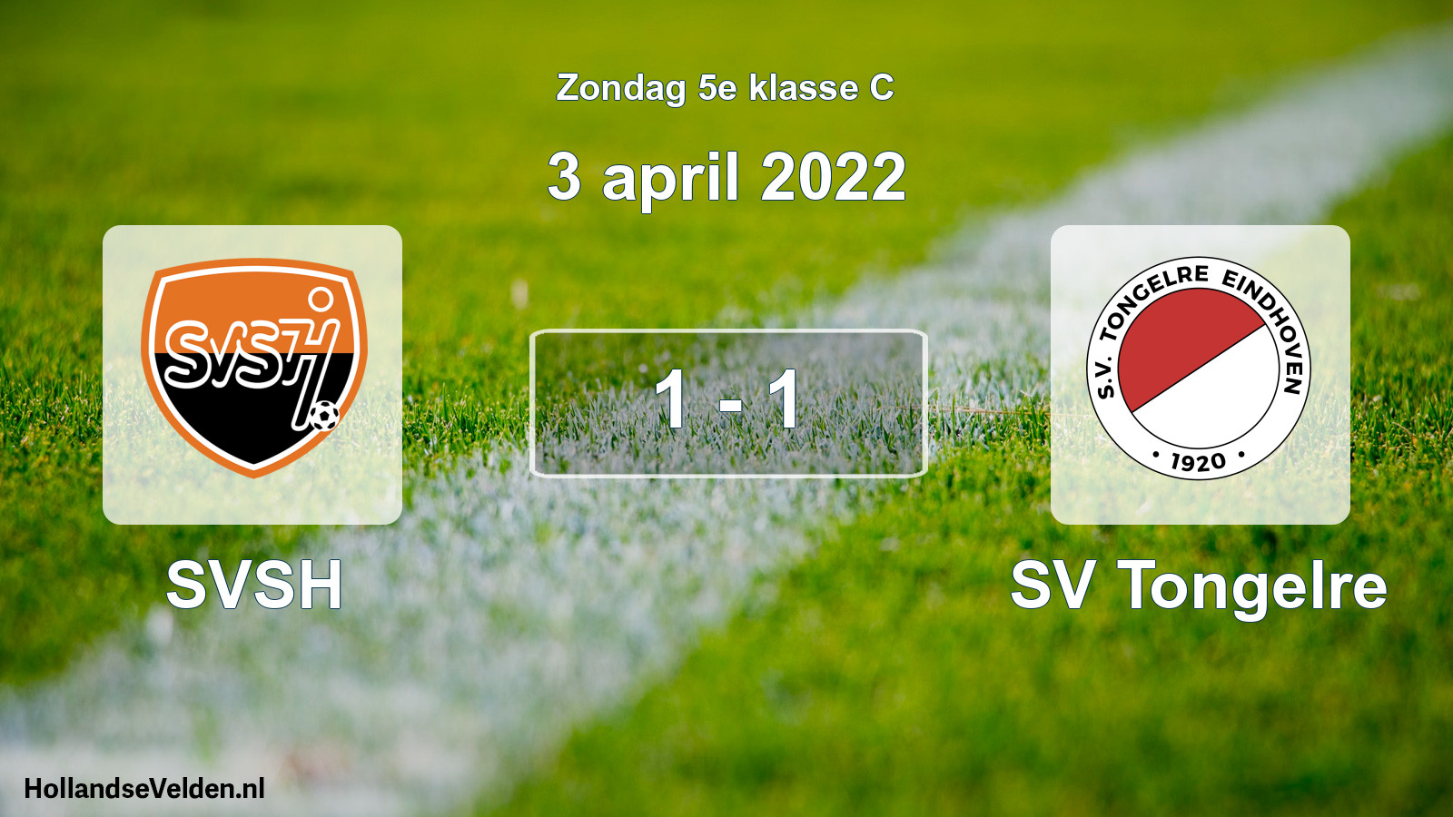 Total number of matches played: SVSH - SV Tongelre 1 - 1 (3 April 2022)