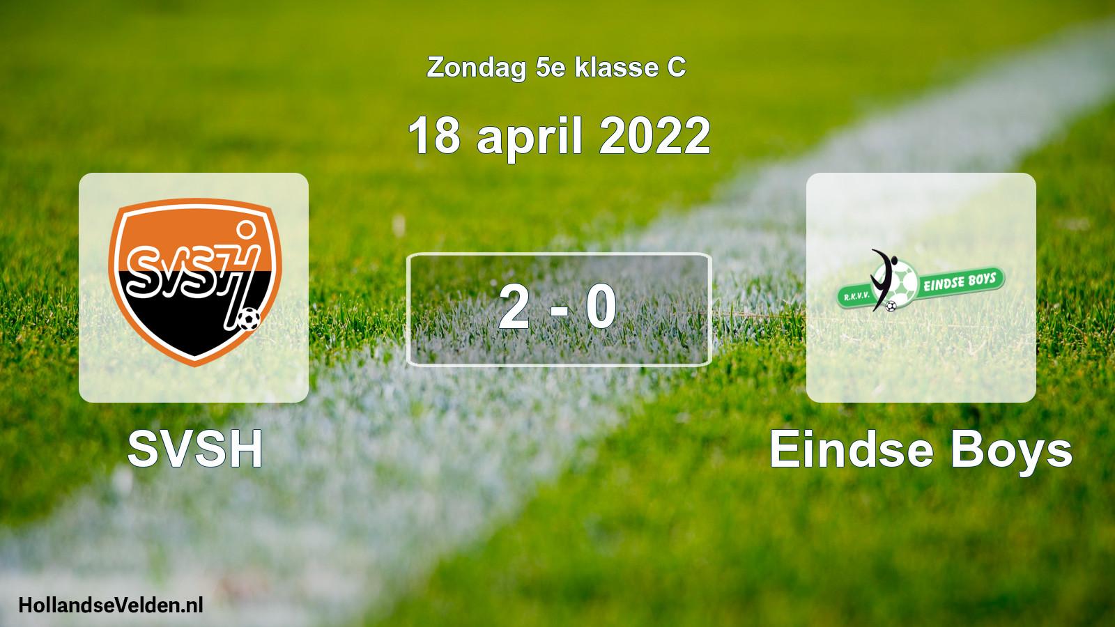 Total number of matches played: SVSH - Eindse Boys 2 - 0 (18 April 2022)