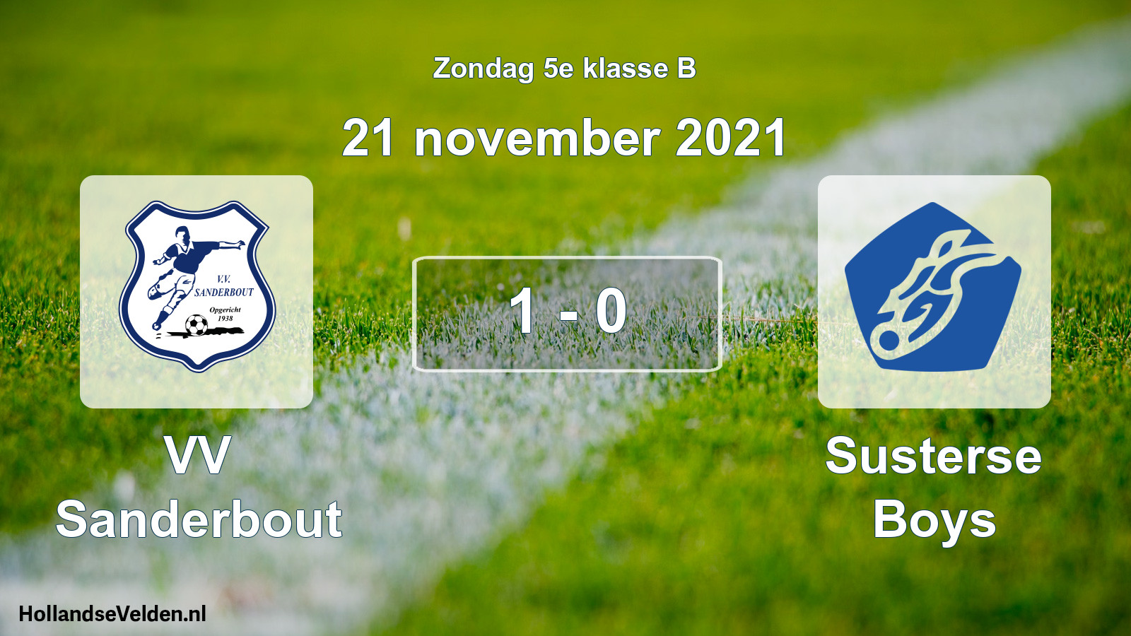 Total number of matches played: VV Sanderbout - Susterse Boys 1 - 0 (21 November 2021)