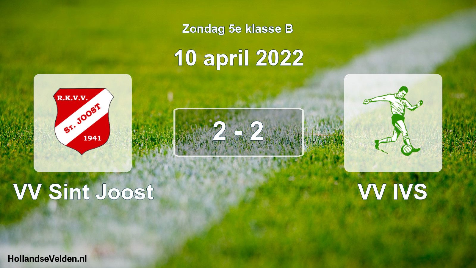 Total number of matches played: VV Sint Joost - VV IVS 2 - 2 (10 April 2022)