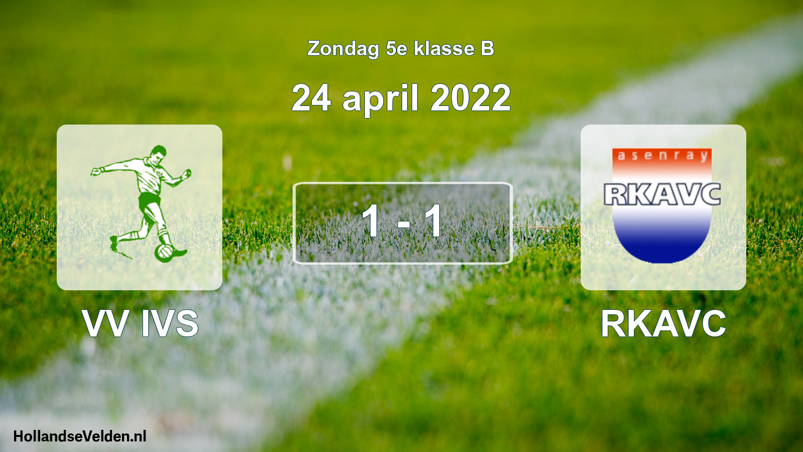 Total number of matches played: VV IVS - RKAVC 1 - 1 (24 April 2022)