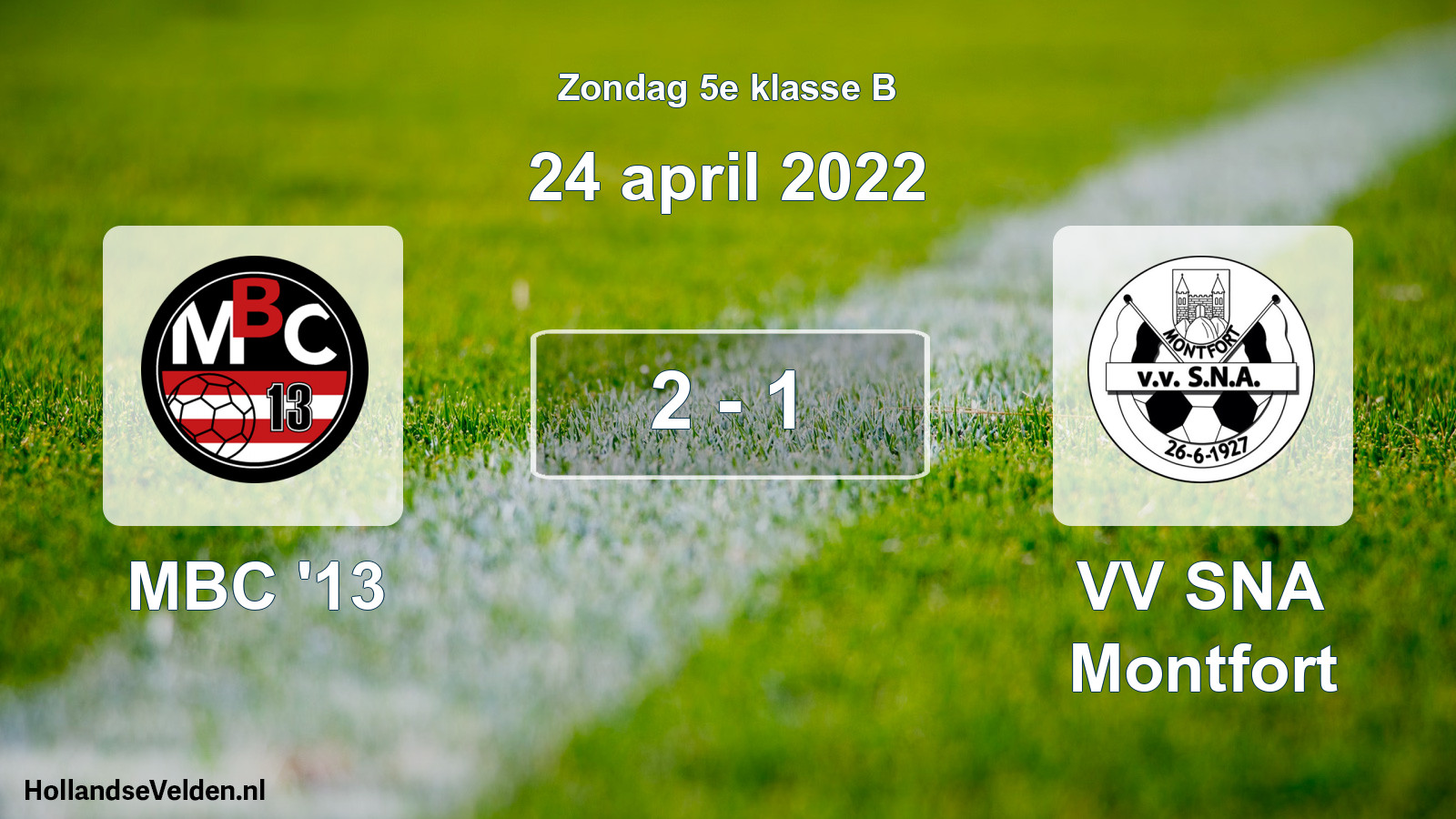 Total number of matches played: MBC '13 - VV SNA Montfort 2 - 1 (24 April 2022)