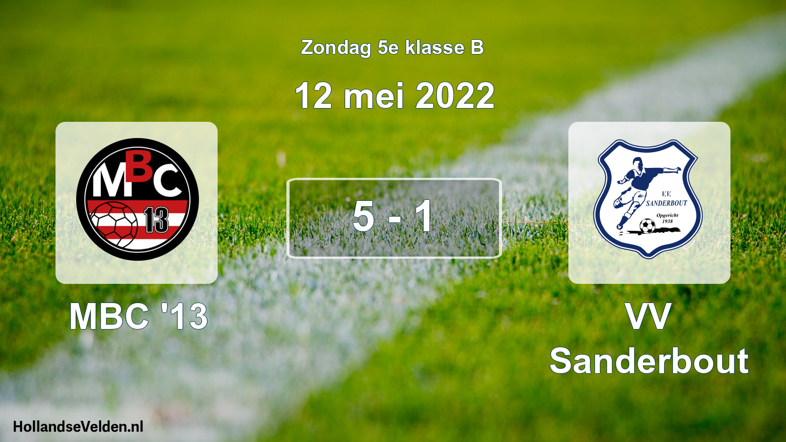 Total number of matches played: MBC '13 - VV Sanderbout 5 - 1 (12 May 2022)