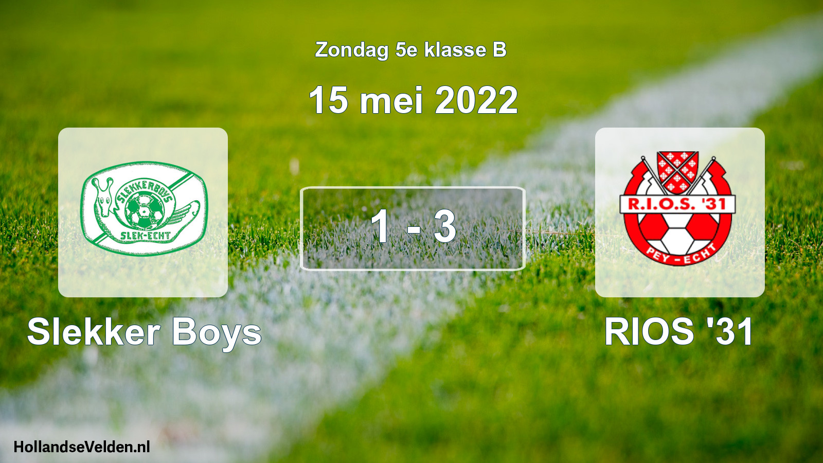 Total number of matches played: Slekker Boys - RIOS '31 1 - 3 (15 May 2022)