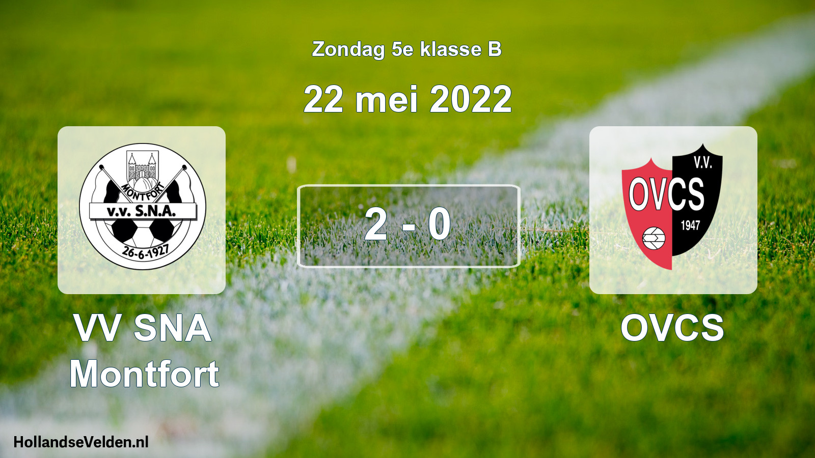 Total number of matches played: VV SNA Montfort - OVCS 2 - 0 (22 May 2022)