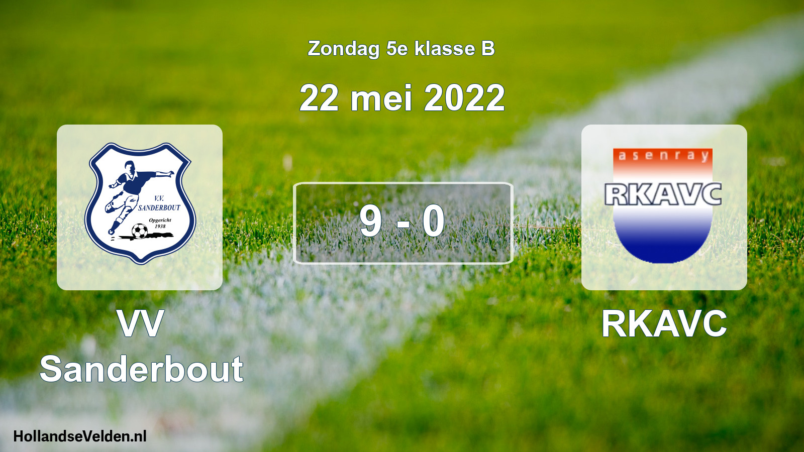 Total number of matches played: VV Sanderbout - RKAVC 9 - 0 (22 May 2022)
