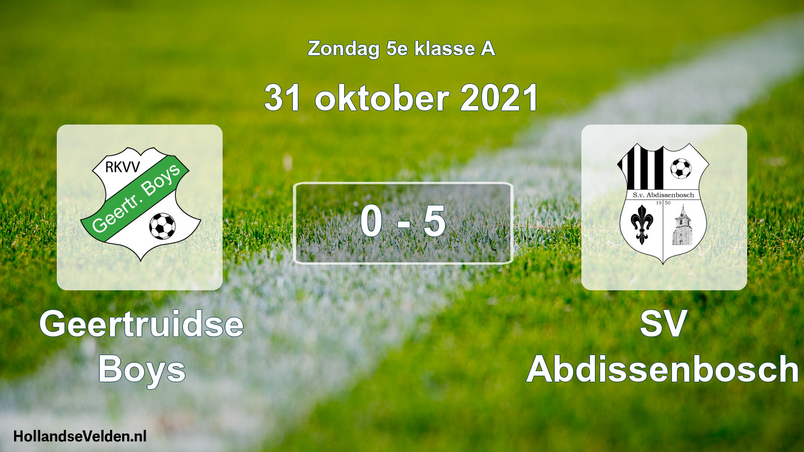 Total number of matches played: Geertruidse Boys - SV Abdissenbosch 0 - 5 (31 October 2021)
