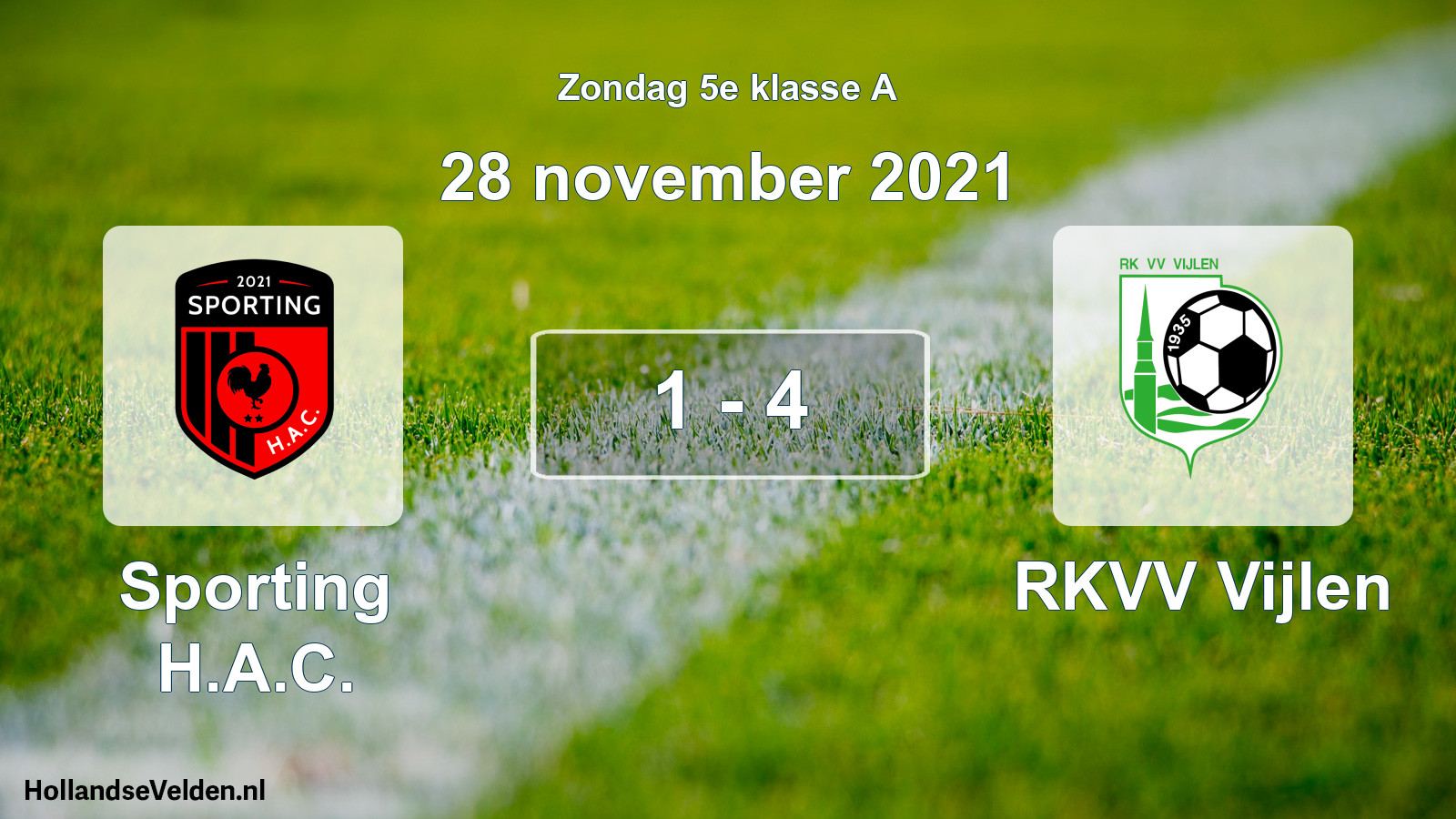 Total number of matches played: Sporting H.A.C. - RKVV Vijlen 1 - 4 (28 November 2021)