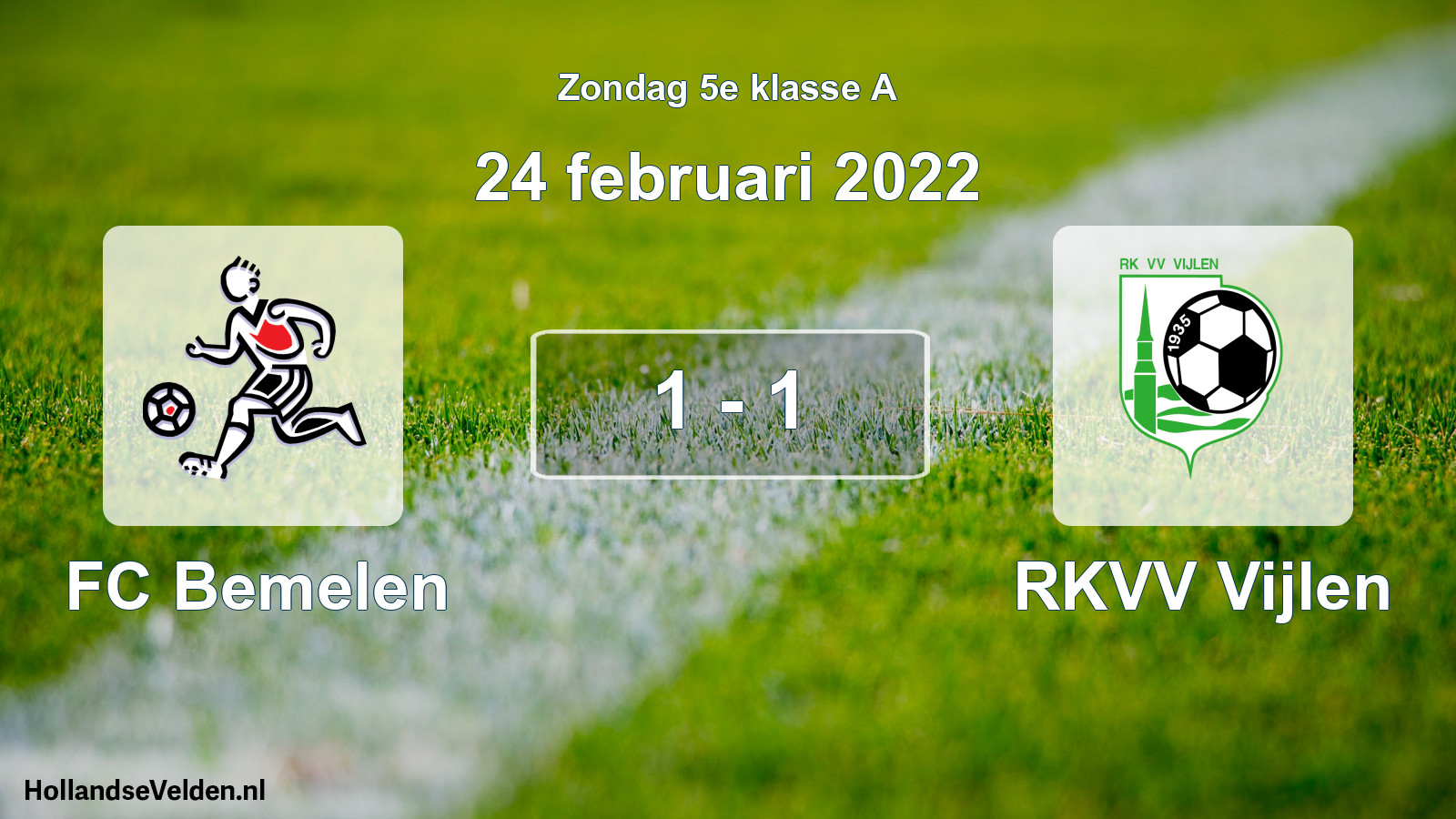 Total number of matches played: FC Bemelen - RKVV Vijlen 1 - 1 (24 February 2022)
