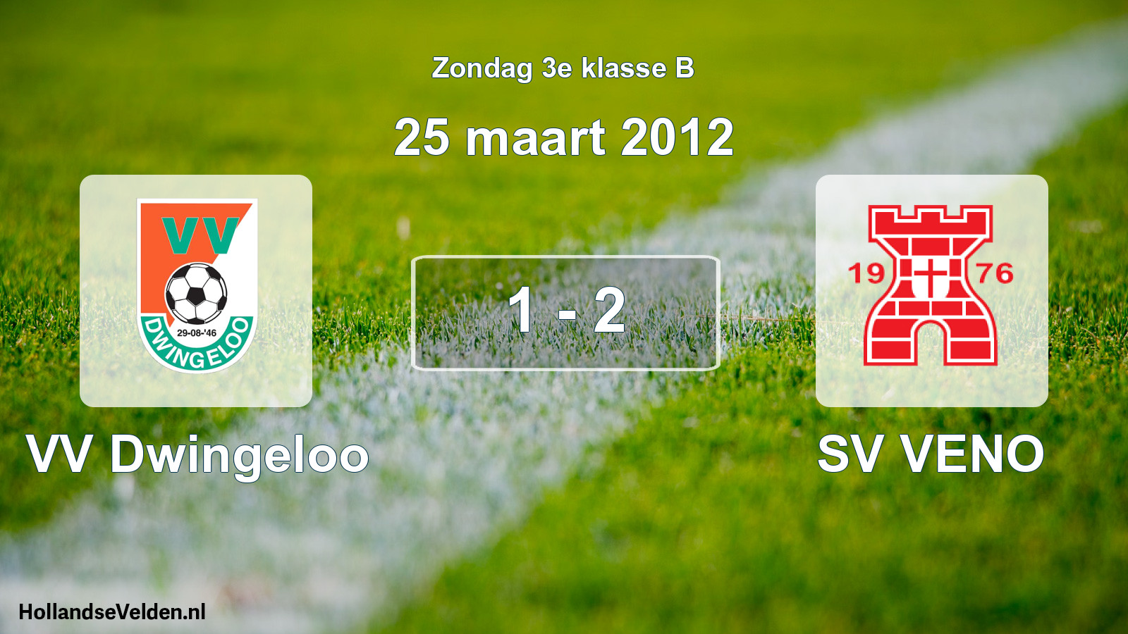 Total number of matches played: VV Dwingeloo - SV VENO 1 - 2 (25 March 2012)
