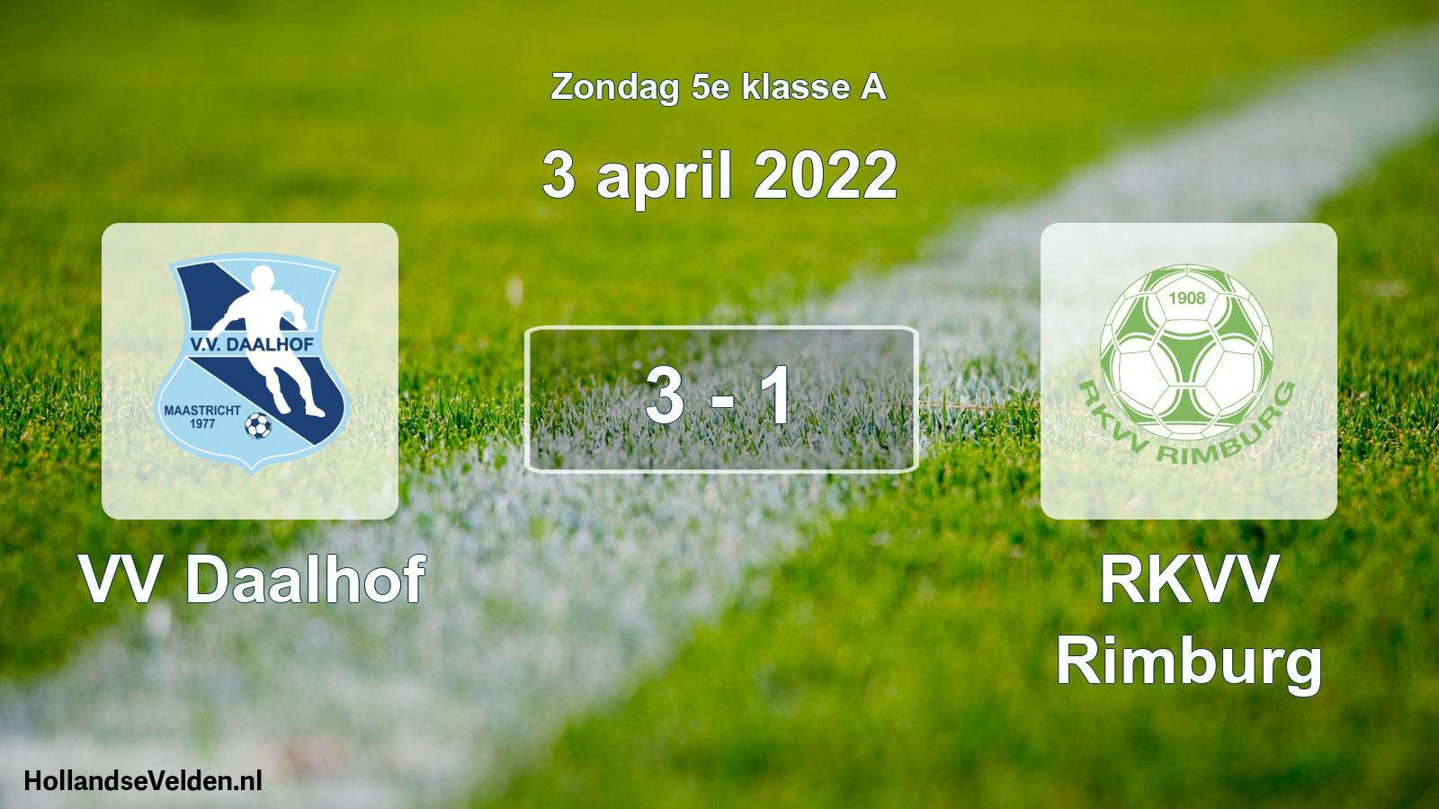 Total number of matches played: VV Daalhof - RKVV Rimburg 3 - 1 (3 April 2022)