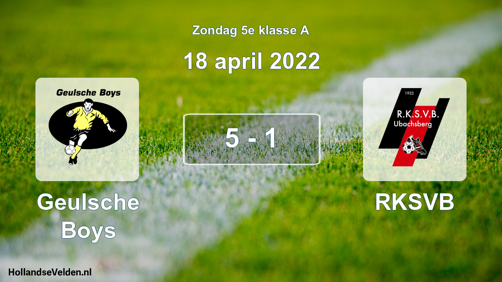 Total number of matches played: Geulsche Boys - RKSVB 5 - 1 (18 April 2022)