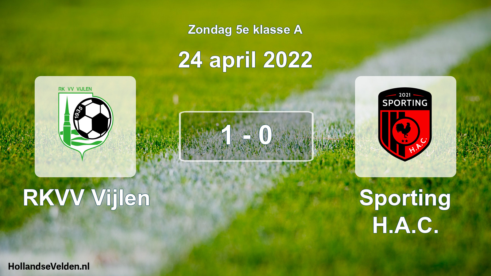 Total number of matches played: RKVV Vijlen - Sporting H.A.C. 1 - 0 (24 April 2022)
