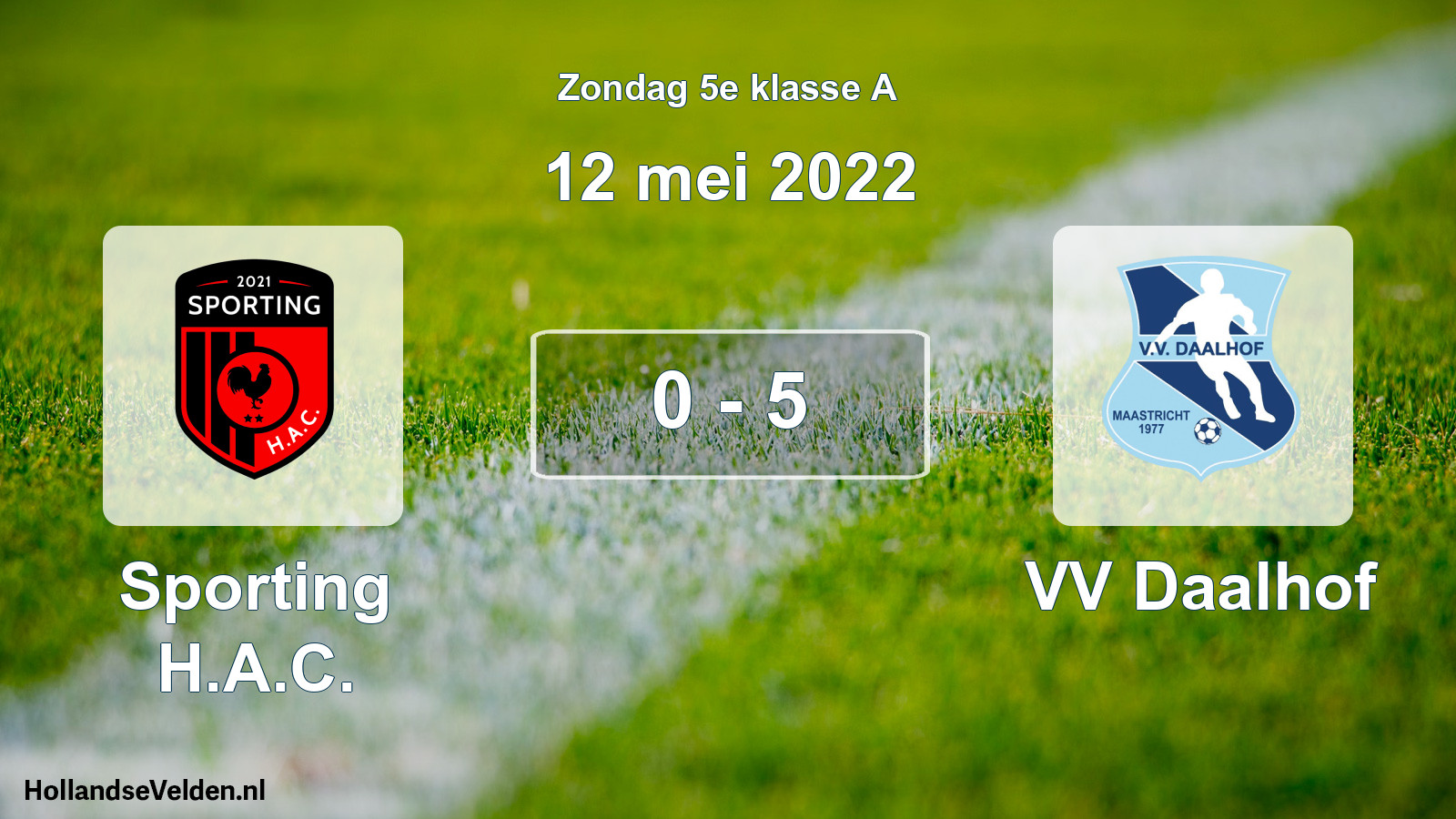 Total number of matches played: Sporting H.A.C. - VV Daalhof 0 - 5 (12 May 2022)