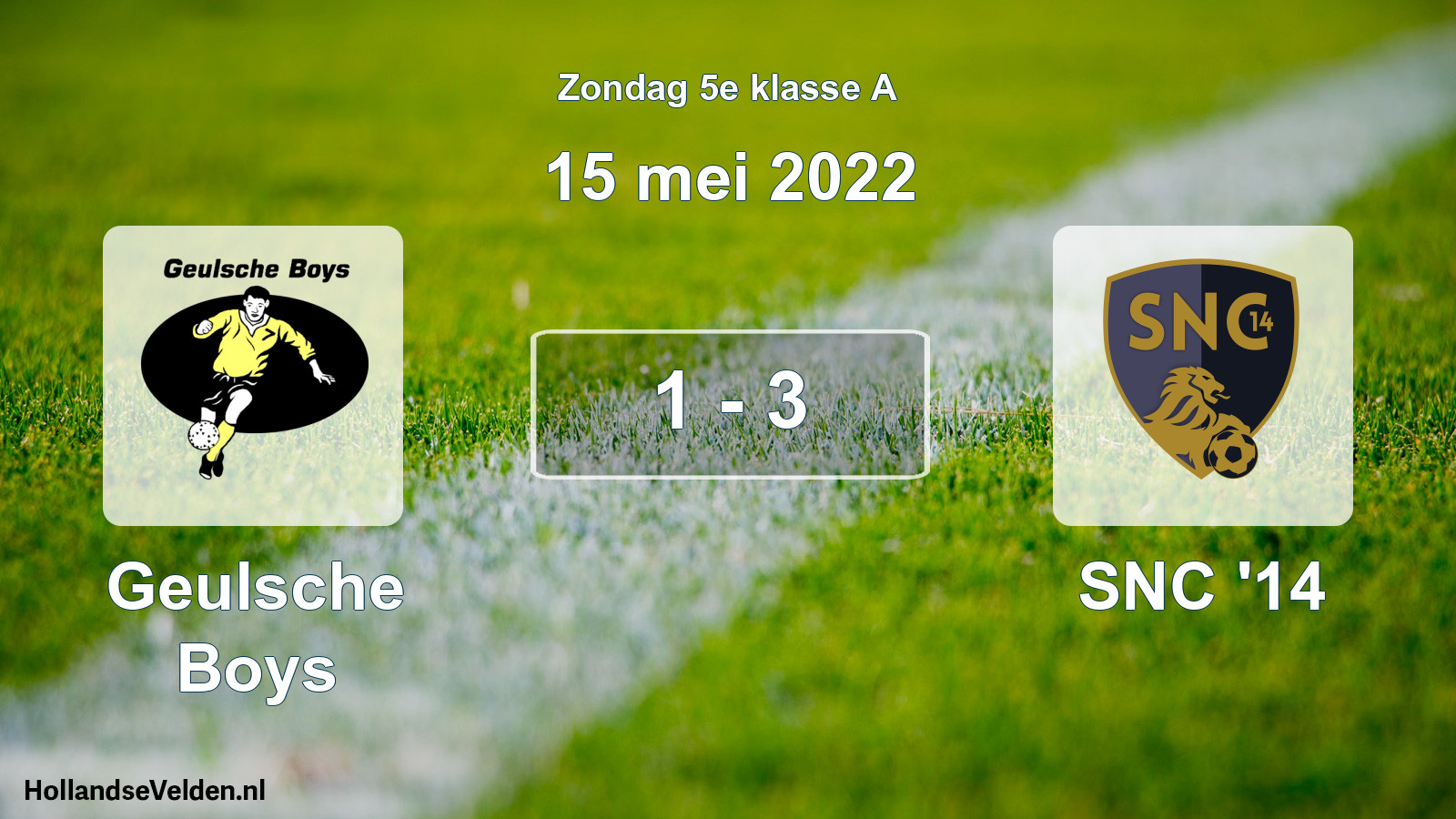 Total number of matches played: Geulsche Boys - SNC '14 1 - 3 (15 May 2022)