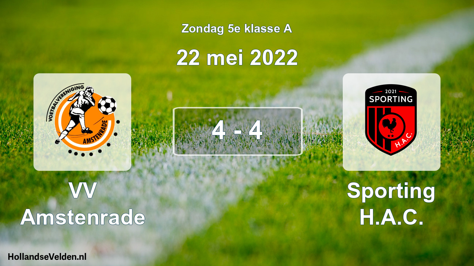 Total number of matches played: VV Amstenrade - Sporting H.A.C. 4 - 4 (22 May 2022)