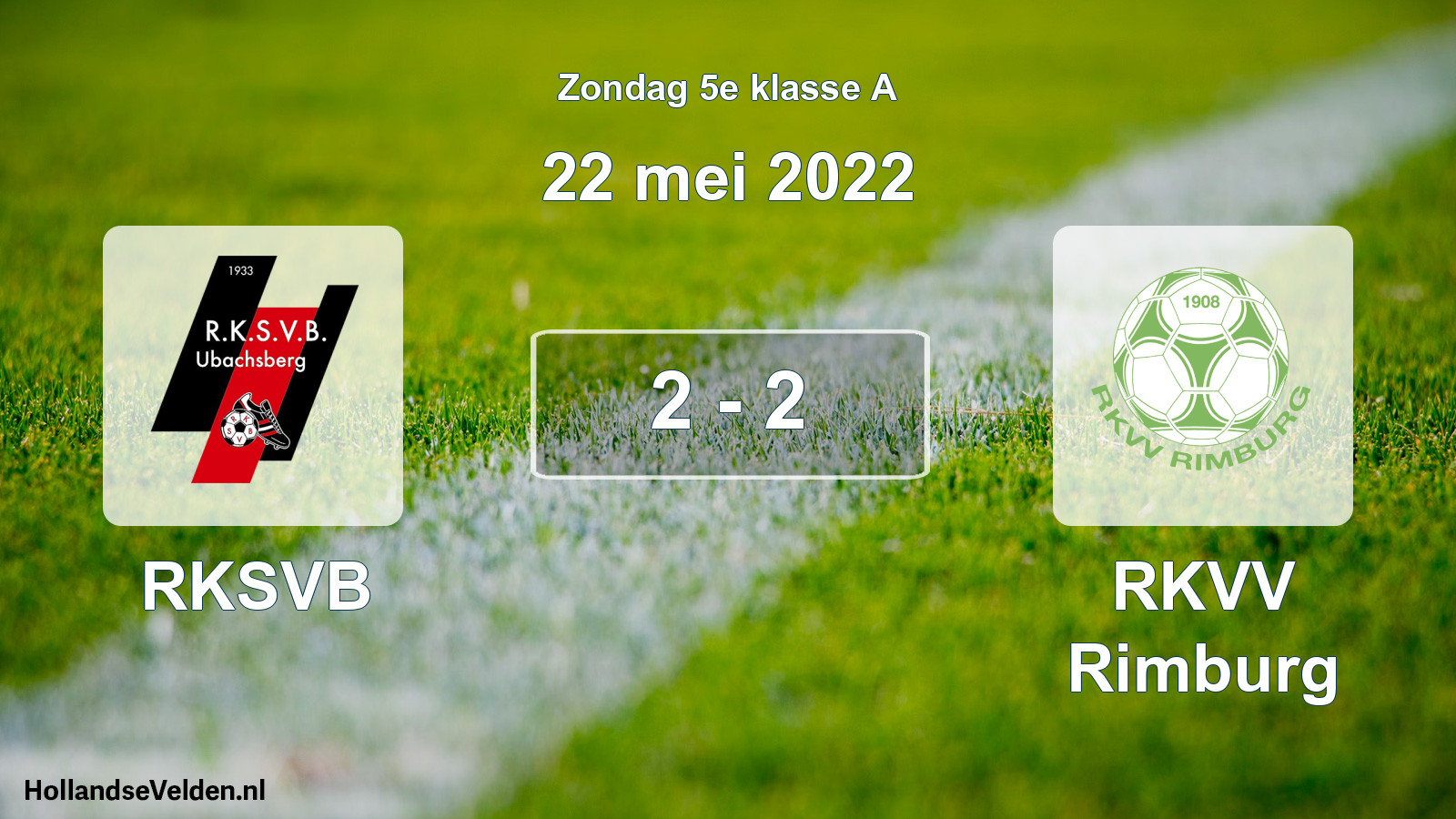 Total number of matches played: RKSVB - RKVV Rimburg 2 - 2 (22 May 2022)