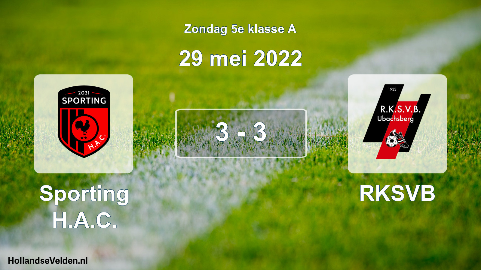 Total number of matches played: Sporting H.A.C. - RKSVB 3 - 3 (29 May 2022)