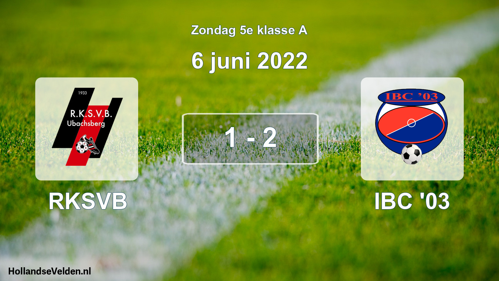 Total number of matches played: RKSVB - IBC '03 1 - 2 (6 June 2022)