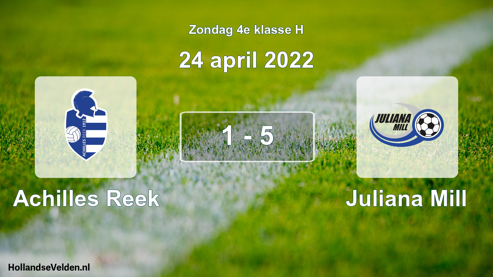 Total number of matches played: Achilles Reek - Juliana Mill 1 - 5 (24 April 2022)