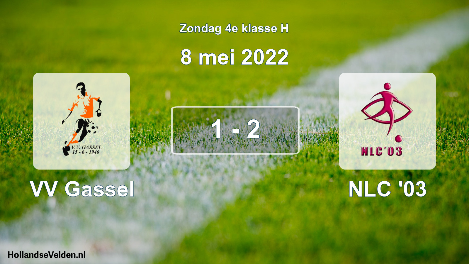 Total number of matches played: VV Gassel - NLC '03 1 - 2 (8 May 2022)